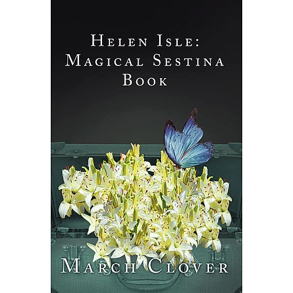 Helen Isle: Magical Sestina Book, March Clover