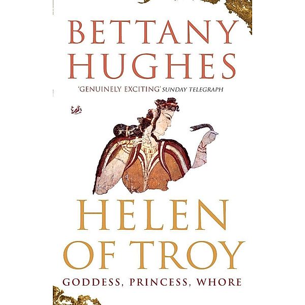 Helen of Troy, Bettany Hughes