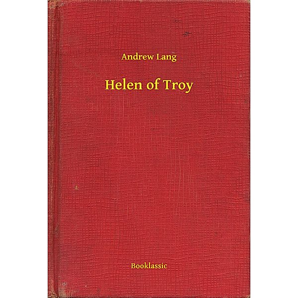 Helen of Troy, Andrew Lang