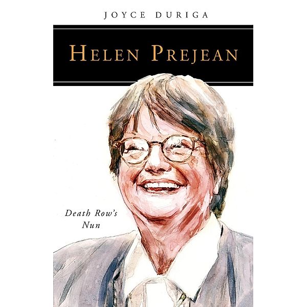 Helen Prejean / People of God, Joyce Duriga