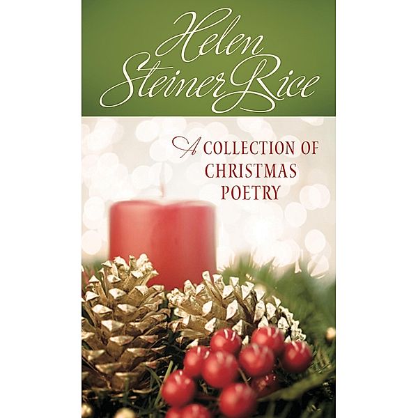 Helen Steiner Rice: A Collection of Christmas Poetry