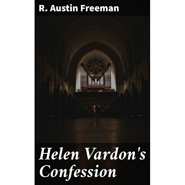 Helen Vardon's Confession, R. Austin Freeman