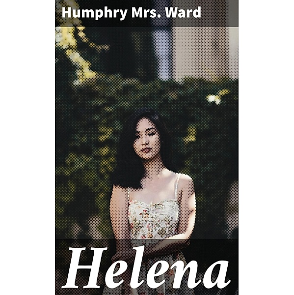 Helena, Humphry Ward