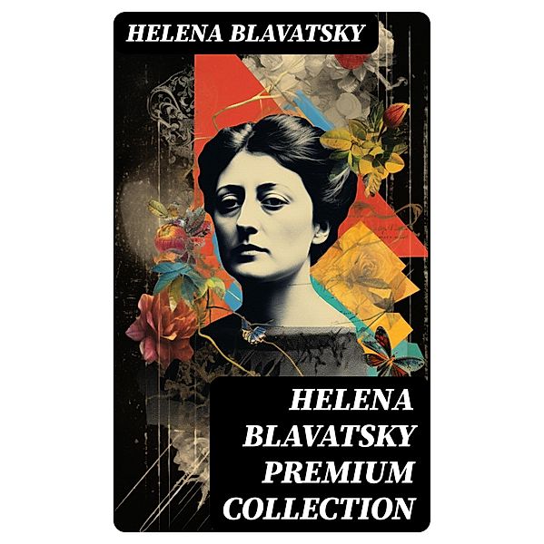 HELENA BLAVATSKY Premium Collection, Helena Blavatsky