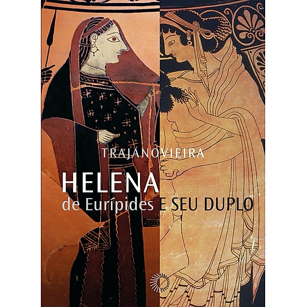 Helena de Eurípides e seu duplo / Signos, Trajano Vieira