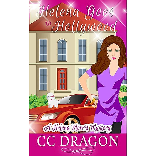 Helena Goes to Hollywood (Helena Morris Mystery, #1) / Helena Morris Mystery, Cc Dragon