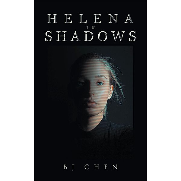 Helena in Shadows, Bj Chen