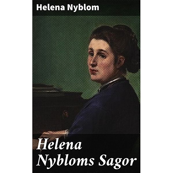 Helena Nybloms Sagor, Helena Nyblom