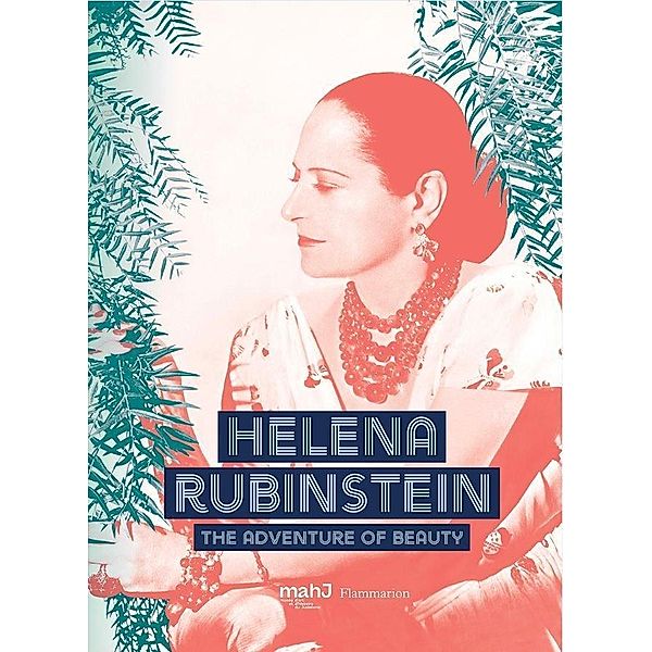 Helena Rubinstein, Michele Fitoussi, Paul Salmona, Danielle Spera, Mason Klein, Marie-Sophie Carron de la Carriere, Iris Meder, Elisabeth Sandager, Christian Maryska, Suzanne Slesin, Helena Rubinstein