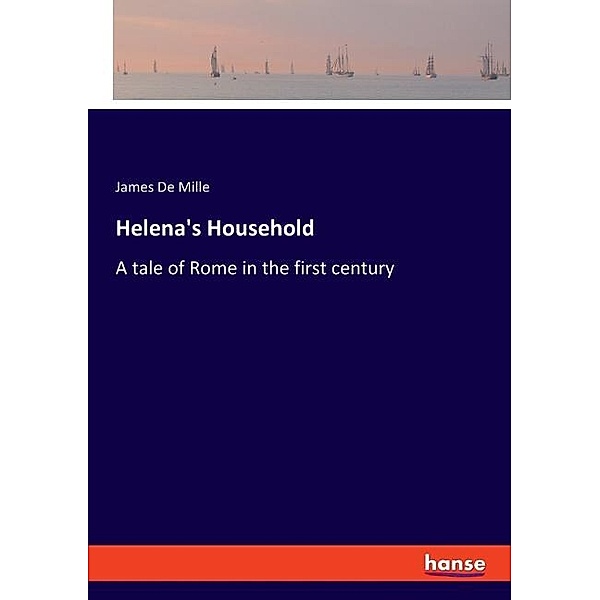 Helena's Household, James De Mille
