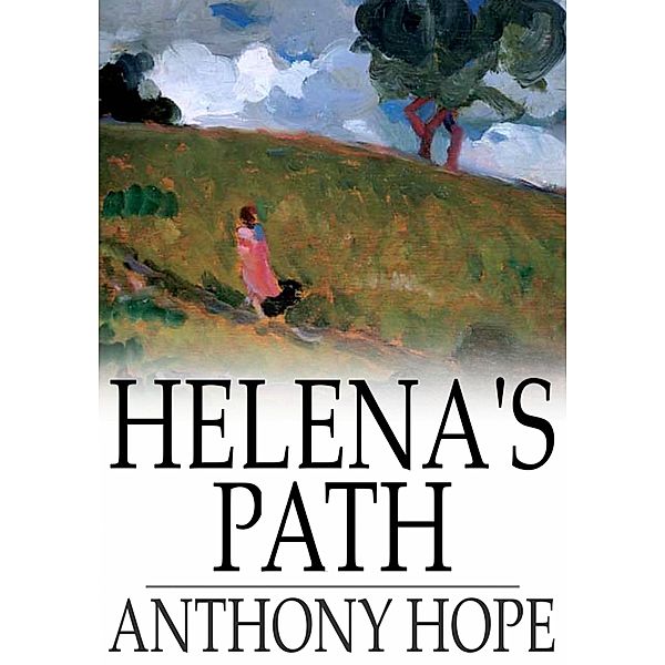 Helena's Path / The Floating Press, Anthony Hope