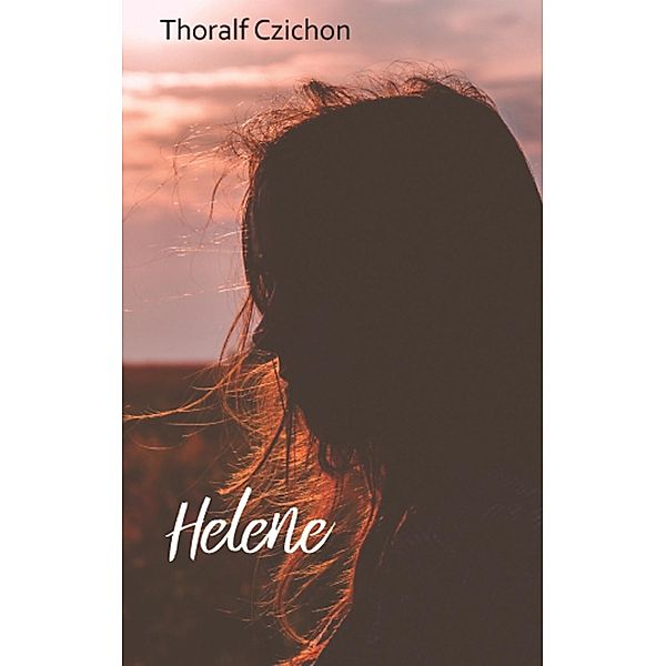 Helene, Thoralf Czichon