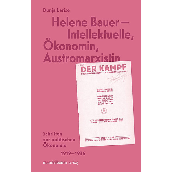 Helene Bauer - Intellektuelle, Ökonomin, Austromarxistin