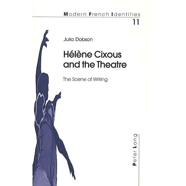 Hélène Cixous and the Theatre, Julia Dobson
