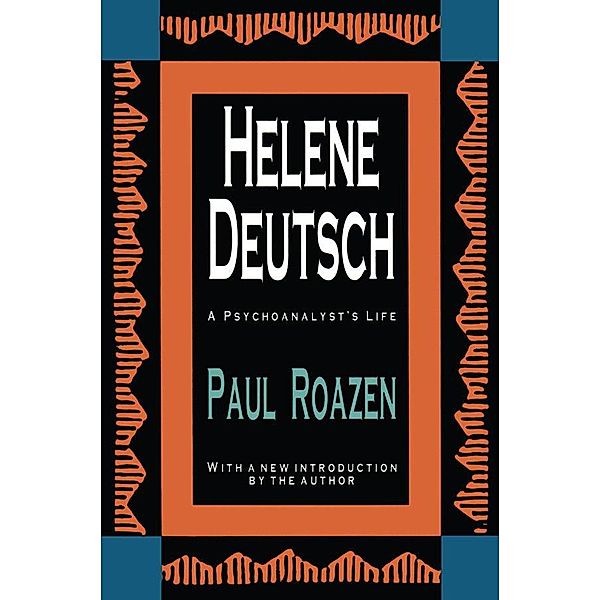 Helene Deutsch, Paul Roazen
