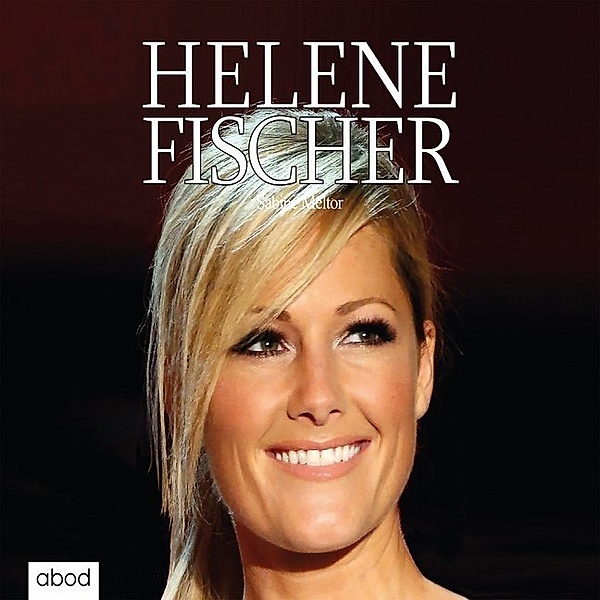 Helene Fischer,Audio-CDs, Sabine Meltor