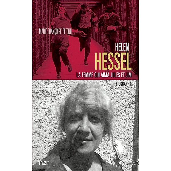 Hélène Hessel la femme qui aima Jules et Jim / essai français, Marie-Françoise Peteuil