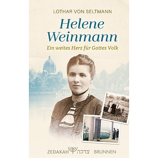 Helene Weinmann - ein weites Herz für Gottes Volk, Lothar von Seltmann