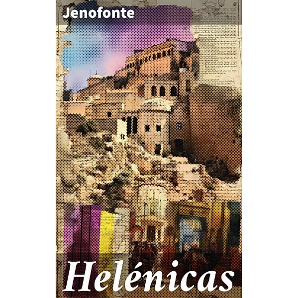 Helénicas, Jenofonte