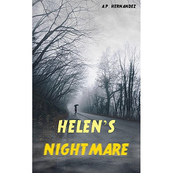Helen's Nightmare, A. P. Hernández