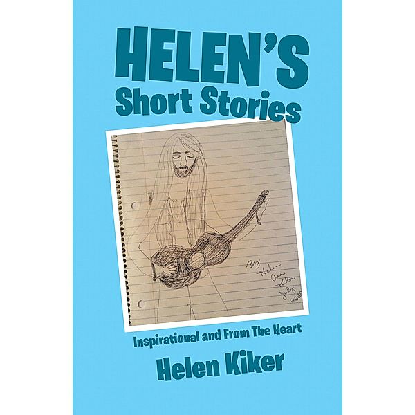 Helen's Short Stories, Helen Kiker