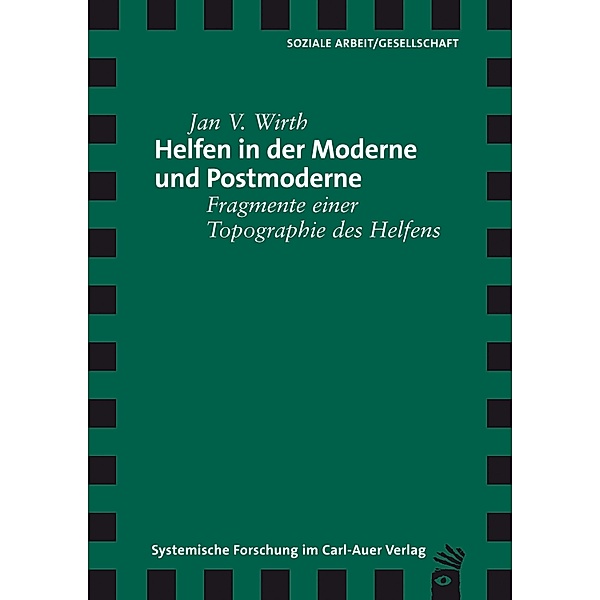 Helfen in der Moderne und Postmoderne, Jan V Wirth