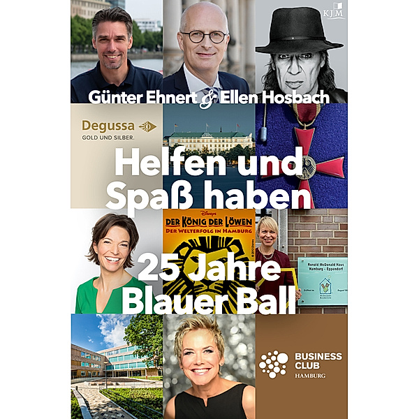 Helfen und Spass haben. 25 Jahre Blauer Ball, Günter Ehnert, Ellen Hosbach
