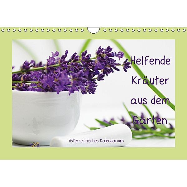 Helfende Kräuter aus dem Garten österreichisches KalendariumAT-Version (Wandkalender 2018 DIN A4 quer), Tanja Riedel
