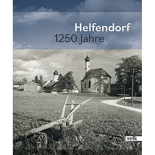 Helfendorf 1250 Jahre