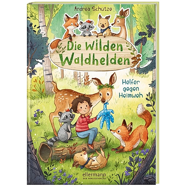 Helfer gegen Heimweh / Die wilden Waldhelden Bd.1, Andrea Schütze