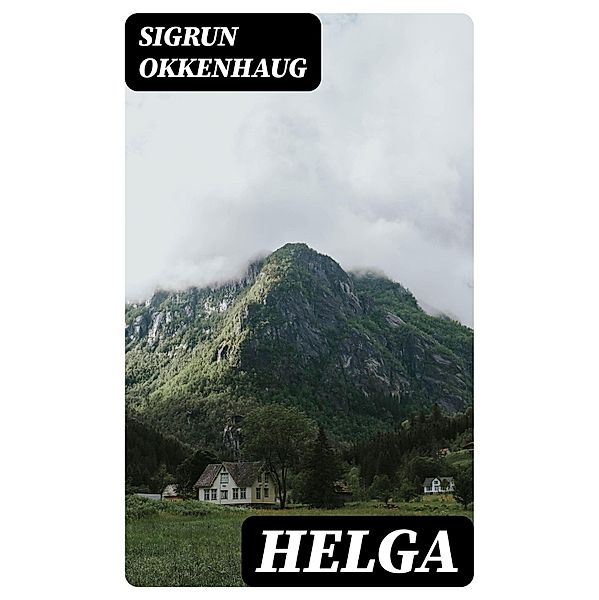 Helga, Sigrun Okkenhaug