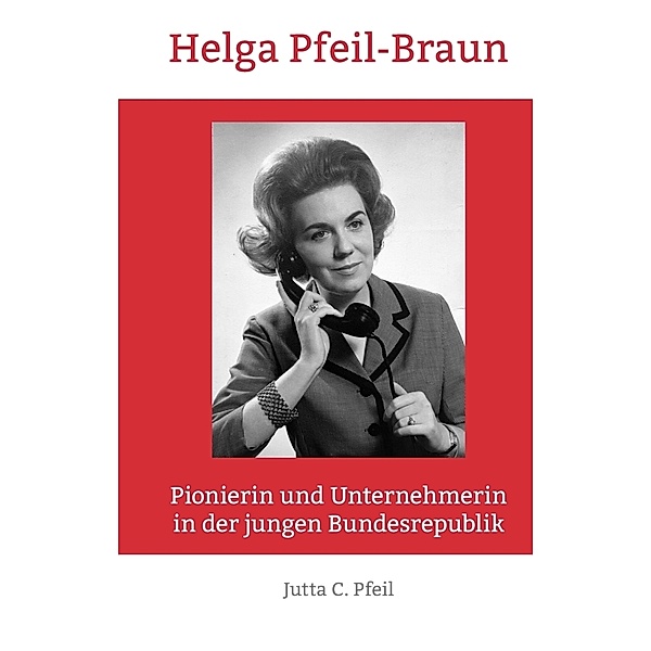 Helga Pfeil-Braun, Diplom-Kauffrau Jutta C. Pfeil