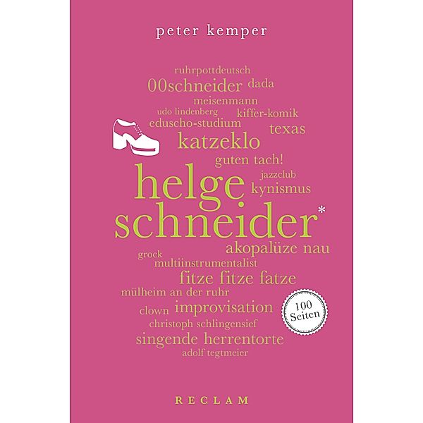 Helge Schneider. 100 Seiten / Reclam 100 Seiten, Peter Kemper