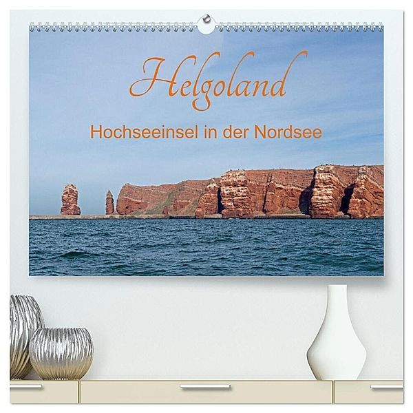 Helgoland - Hochseeinsel in der Nordsee (hochwertiger Premium Wandkalender 2024 DIN A2 quer), Kunstdruck in Hochglanz, Siegfried Kuttig