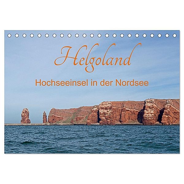 Helgoland - Hochseeinsel in der Nordsee (Tischkalender 2025 DIN A5 quer), CALVENDO Monatskalender, Calvendo, Siegfried Kuttig