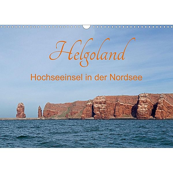 Helgoland - Hochseeinsel in der Nordsee (Wandkalender 2023 DIN A3 quer), Siegfried Kuttig