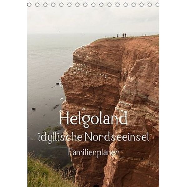 Helgoland idyllische Nordseeinsel / Familienplaner (Tischkalender 2020 DIN A5 hoch), Andrea Potratz