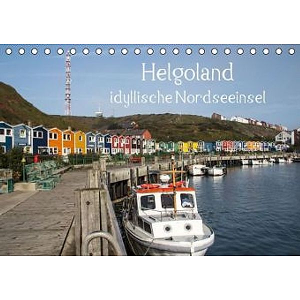 Helgoland - idyllische Nordseeinsel (Tischkalender 2016 DIN A5 quer), Andrea Potratz