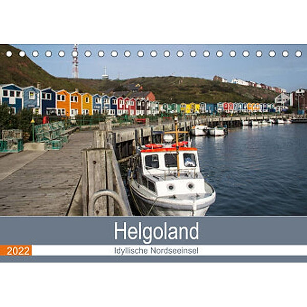 Helgoland - idyllische Nordseeinsel (Tischkalender 2022 DIN A5 quer), Andrea Potratz