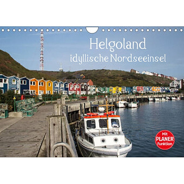 Helgoland - idyllische Nordseeinsel (Wandkalender 2022 DIN A4 quer), Andrea Potratz