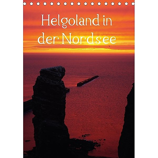 Helgoland in der Nordsee (Tischkalender 2018 DIN A5 hoch) Dieser erfolgreiche Kalender wurde dieses Jahr mit gleichen Bi, kattobello