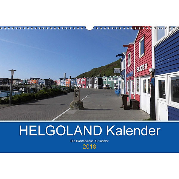 Helgoland Kalender (Wandkalender 2018 DIN A3 quer) Dieser erfolgreiche Kalender wurde dieses Jahr mit gleichen Bildern u, Iris Greiner
