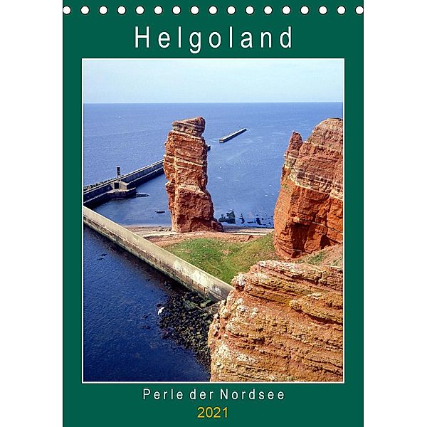 Helgoland, Perle der Nordsee (Tischkalender 2021 DIN A5 hoch), Lothar Reupert