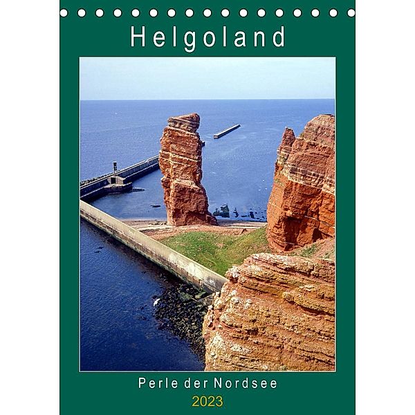 Helgoland, Perle der Nordsee (Tischkalender 2023 DIN A5 hoch), lothar reupert