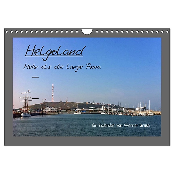 Helgoland (Wandkalender 2024 DIN A4 quer), CALVENDO Monatskalender, Werner Gruse