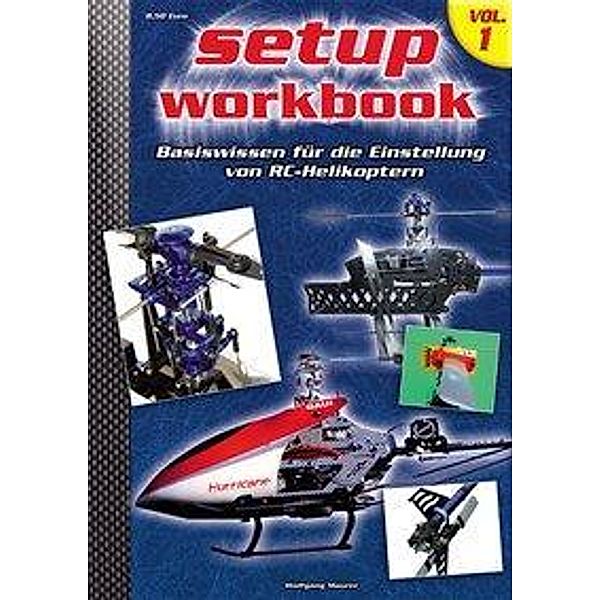 Heli-Setup-Workbook Volume 1