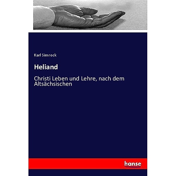 Heliand, Karl Simrock
