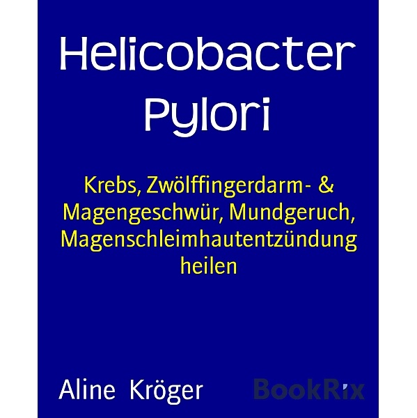 Helicobacter Pylori, Aline Kröger