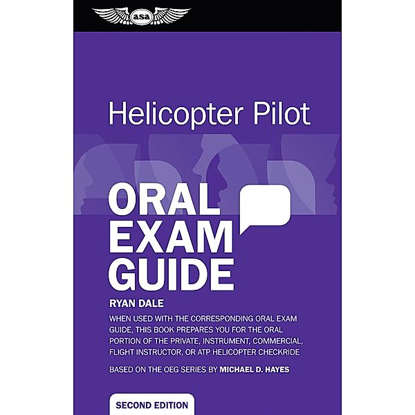 Helicopter Pilot Oral Exam Guide / Aviation Supplies & Academics, Inc., Ryan Dale