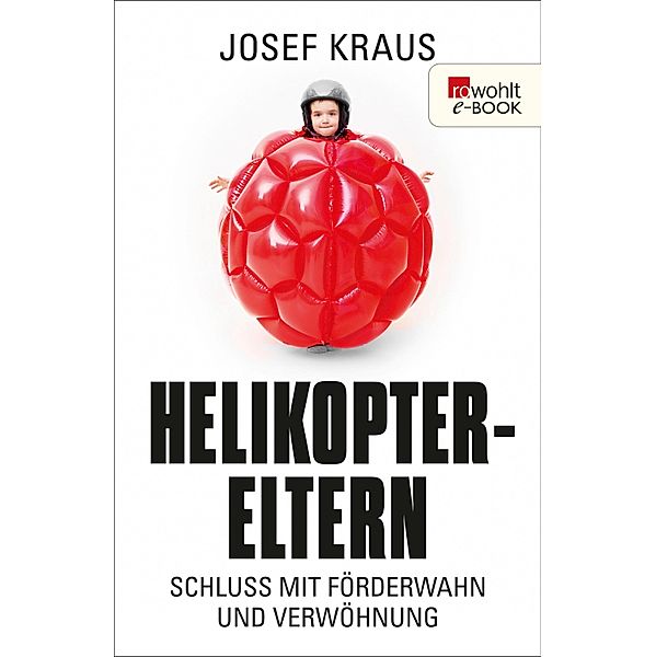 Helikopter-Eltern, Josef Kraus